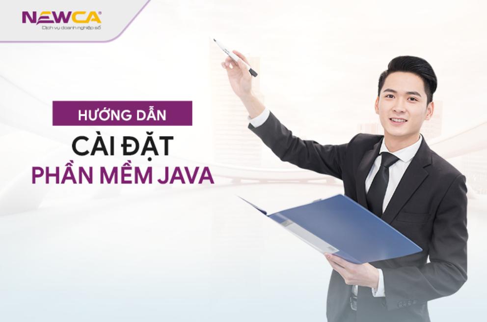 Hướng dẫn cài đặt phần mềm Java - NewCA