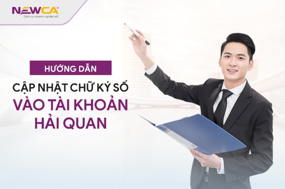 Hướng dẫn cập nhật chữ ký số trong tài khoản hải quan