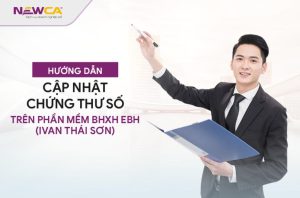 Hướng dẫn cập nhật chứng thư số trên phần mềm BHXH eBH (IVAN THÁI SƠN)
