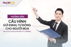 Hướng dẫn cấu hình gửi email tự động cho người mua sau khi ký hóa đơn điện tử CyberBill