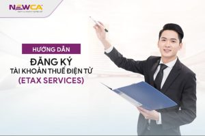 Hướng dẫn đăng ký tài khoản thuế điện tử (eTax services)