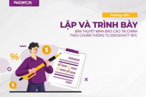 Hướng dẫn lập và trình bày bản thuyết minh Báo cáo tài chính theo chuẩn thông tư 200/2014/TT – BTC