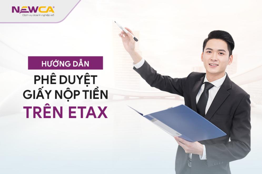 Hướng dẫn phê duyệt giấy nộp tiền trên hệ thống Etax