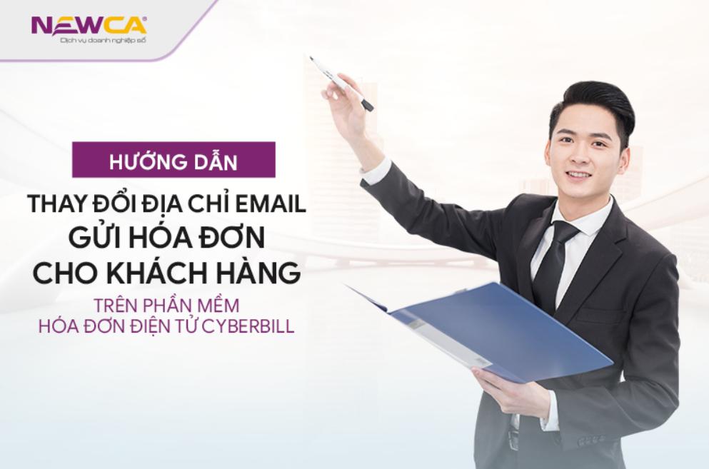 Thay đổi địa chỉ email gửi hóa đơn cho khách hàng trên phần mềm hóa đơn điện tử CyberBill