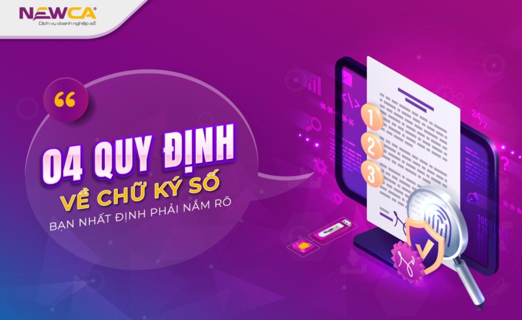 04 quy định về chữ ký số bạn nhất định phải nắm rõ