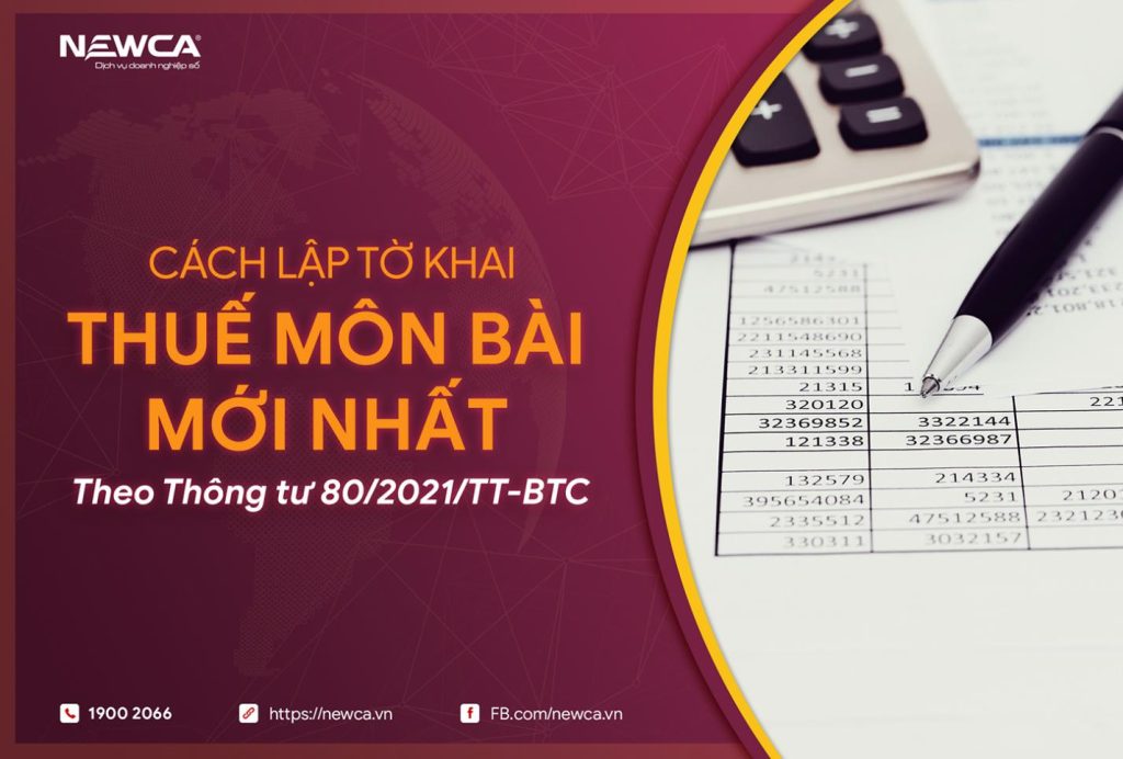 Cách lập tờ khai thuế môn bài theo Thông tư 80/2021/TT-BTC mới nhất