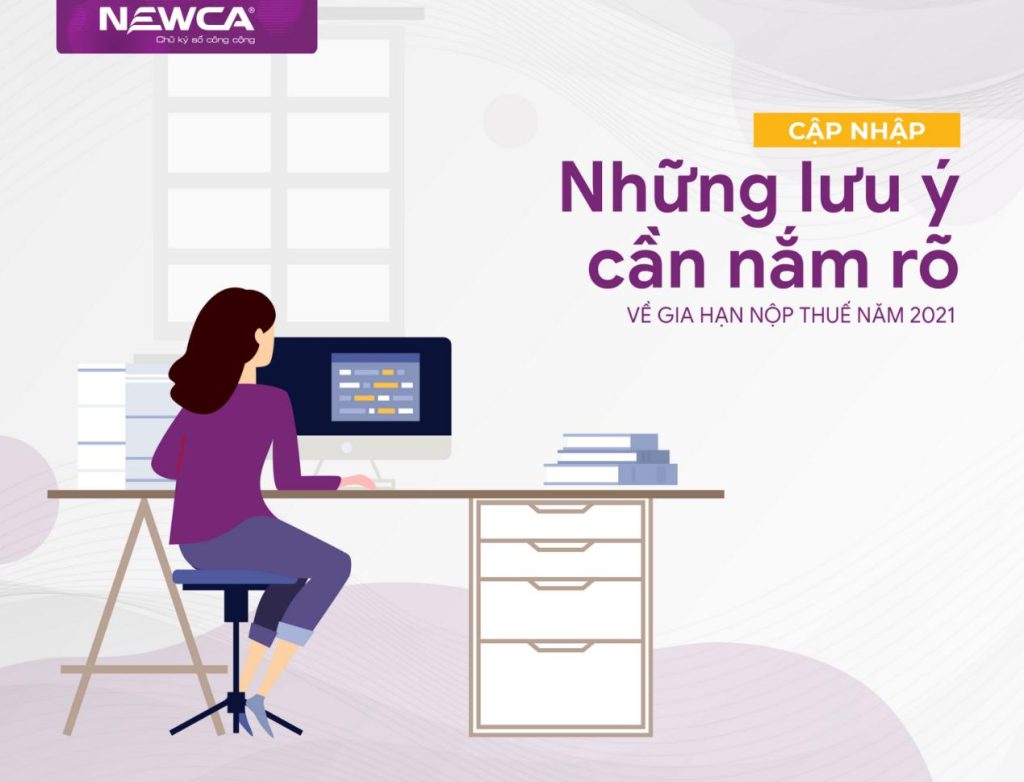 Cập nhật những lưu ý cần nắm rõ về gia hạn nộp thuế năm 2021