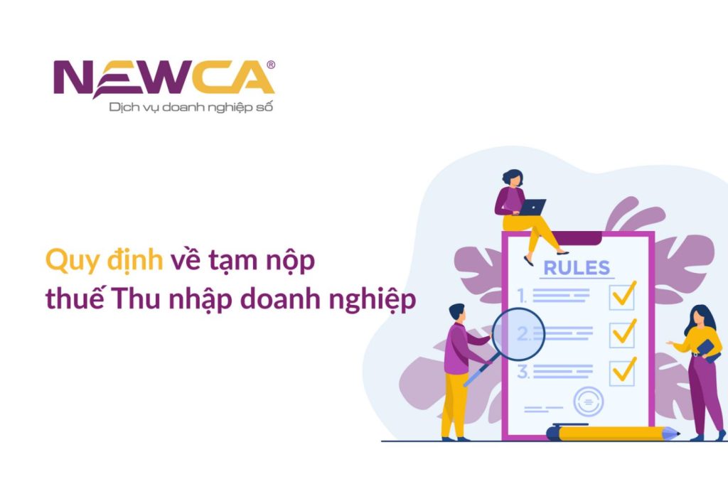 Quy định về tạm nộp thuế TNDN (Thu nhập doanh nghiệp)