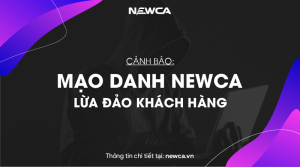 Cảnh báo mạo danh NewCA lừa đảo khách hàng