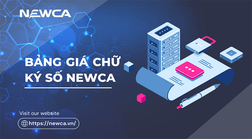 Thông tin chi tiết về bảng giá chữ ký số NewCA