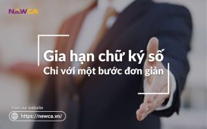 Gia hạn chữ ký số