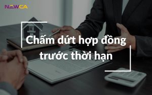 Chấm dứt hợp đồng trước thời hạn