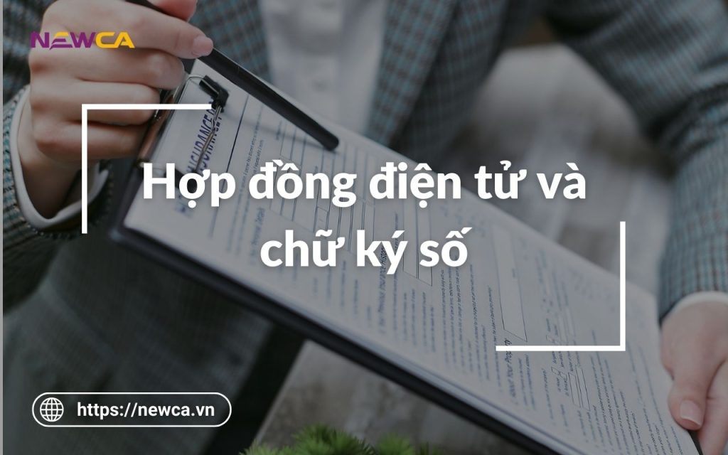Tìm hiểu về hợp đồng điện tử và chữ ký số