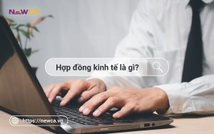 Hợp đồng kinh tế là gì? Cập nhật mẫu hợp đồng mới nhất 2022