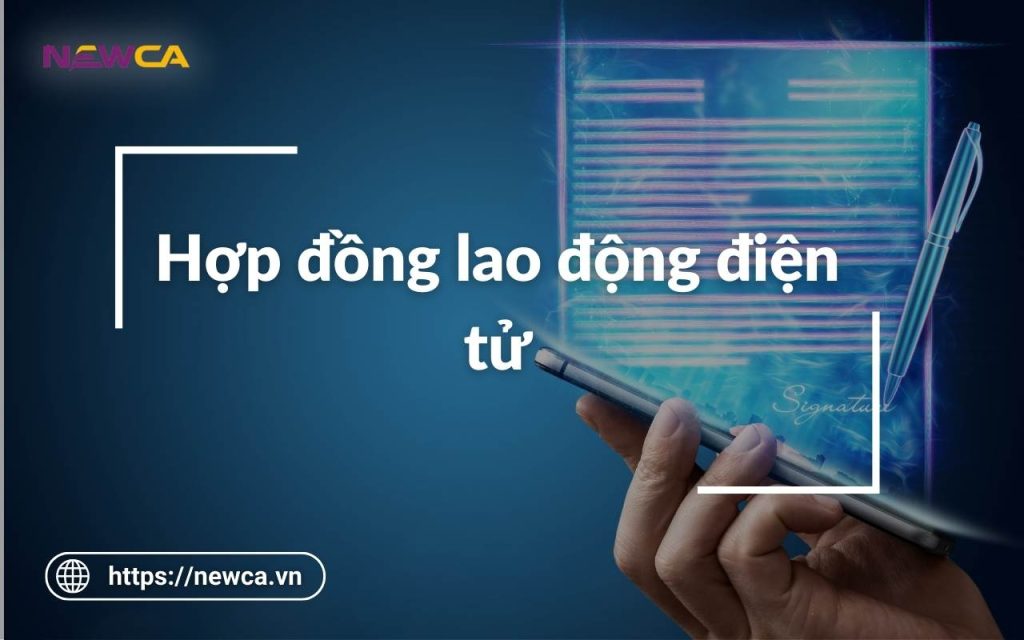 Hợp đồng lao động điện tử và điều kiện thực hiện