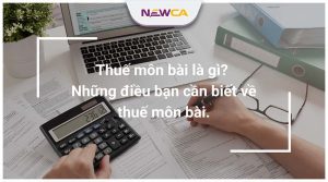 Thuế môn bài là gì? Những điều bạn cần biết về thuế môn bài.