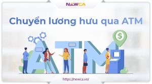 Chuyển lương hưu qua ATM