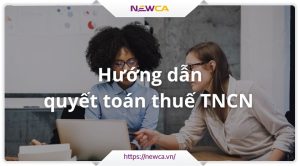 Hướng dẫn quyết toán thuế TNCN mới nhất 2023