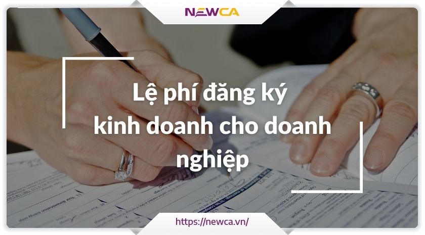 Lệ phí đăng ký kinh doanh cho doanh nghiệp