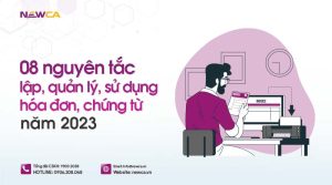 08 nguyên tắc lập, quản lý, sử dụng hóa đơn, chứng từ năm 2023