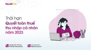 2023: Cập nhật thời hạn quyết toán thuế thu nhập cá nhân