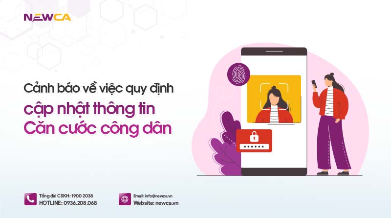 Cảnh báo về việc quy định cập nhật thông tin Căn cước công dân