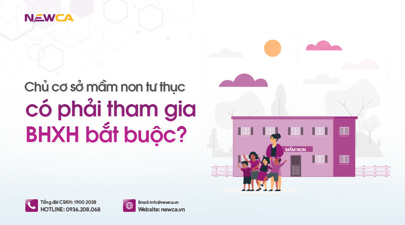 Chủ cơ sở mầm non tư thục có phải tham gia BHXH bắt buộc?