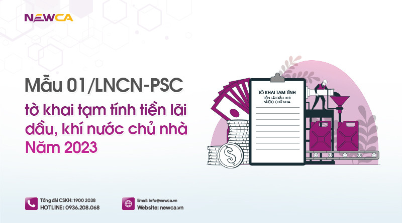 Mẫu 01/LNCN-PSC tờ khai tạm tính tiền lãi dầu, khí nước chủ nhà 2023