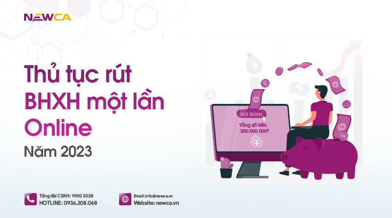 Chi tiết thủ tục rút BHXH 1 lần online mới nhất năm 2023