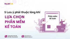 5 lưu ý cực quan trọng khi lựa chọn phần mềm kế toán doanh nghiệp