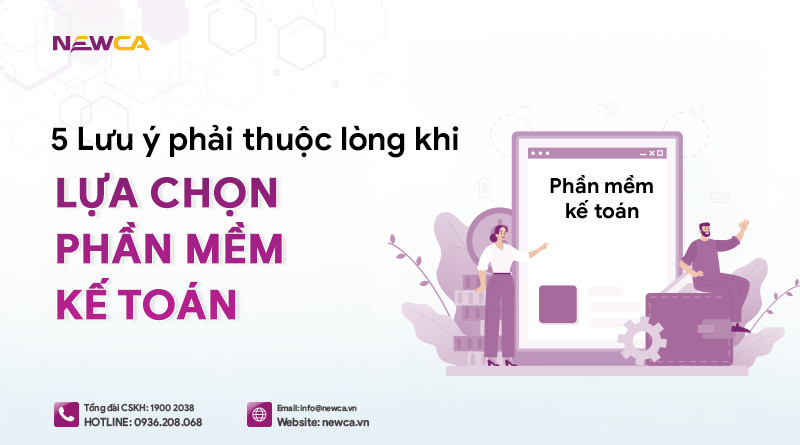 5 lưu ý cực quan trọng khi lựa chọn phần mềm kế toán doanh nghiệp