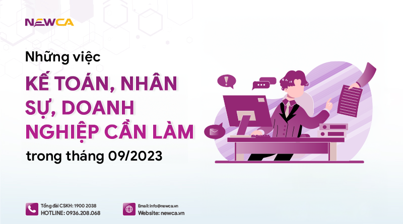 5 việc quan trọng kế toán, nhân sự, doanh nghiệp cần làm trong tháng 9/2023