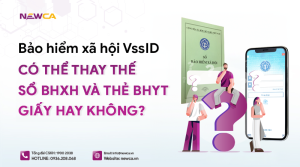 Bảo hiểm xã hội VssID có thể thay thế sổ BHXH và thẻ BHYT giấy hay không?