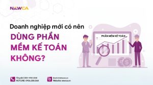 Doanh nghiệp mới có nên dùng phần mềm kế toán?
