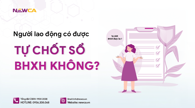 Người lao động tự chốt sổ BHXH được không