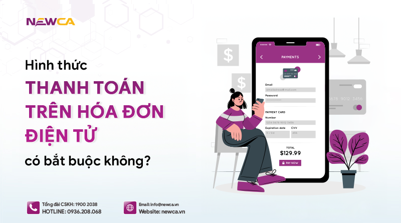 Hình thức thanh toán trên hóa đơn điện tử có bắt buộc không?