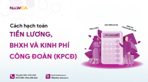 Cách hạch toán tiền lương, BHXH và kinh phí công đoàn chi tiết 2023
