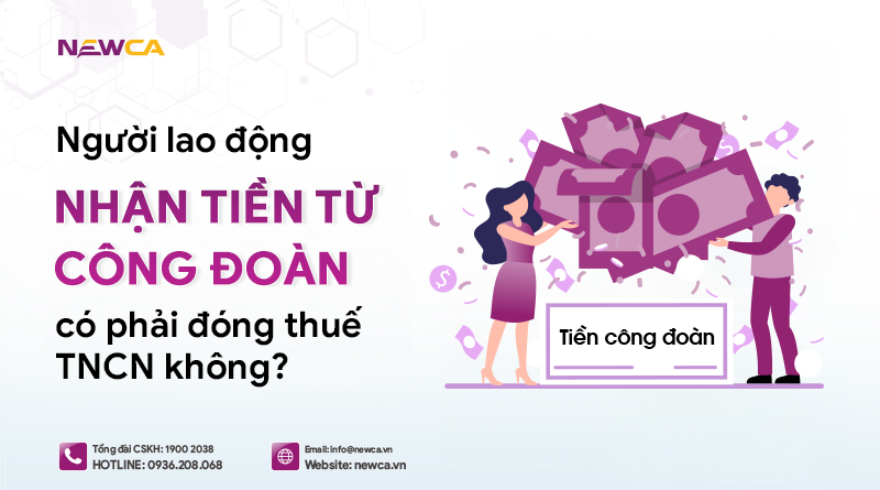 Khoản tiền từ công đoàn có phải chịu thuế TNCN?