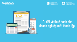 Ưu đãi về thuế dành cho doanh nghiệp mới thành lập