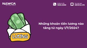 Những khoản tiền lương nào tăng từ ngày 1/7/2024?