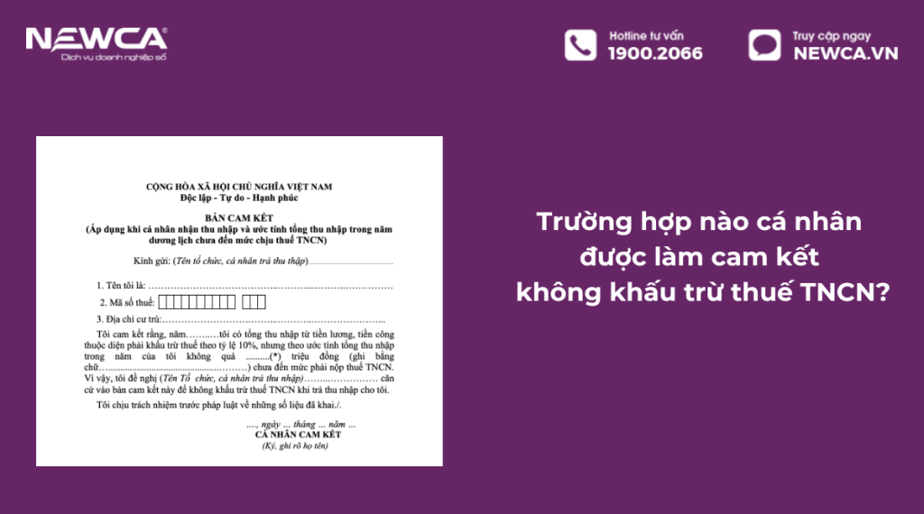 Trường hợp nào cá nhân được làm cam kết không khấu trừ thuế TNCN?