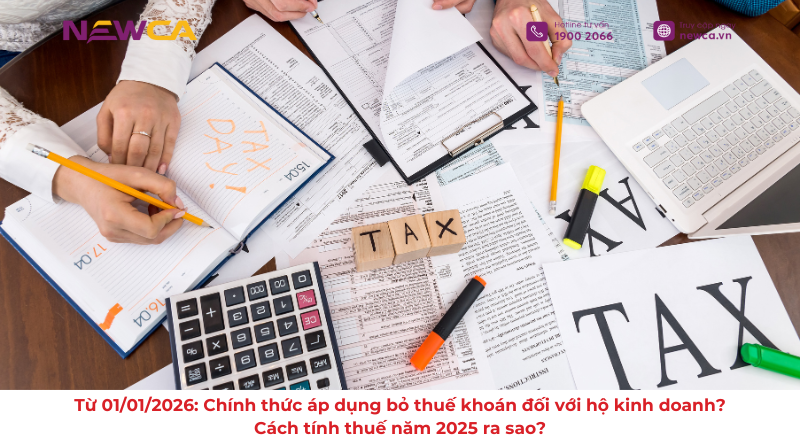 Từ 01/01/2026: Chính thức áp dụng bỏ thuế khoán đối với hộ kinh doanh – Cách tính thuế năm 2025 ra sao?
