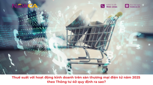 Thuế suất với hoạt động kinh doanh trên sàn thương mại điện tử năm 2025 theo Thông tư 40 quy định ra sao?