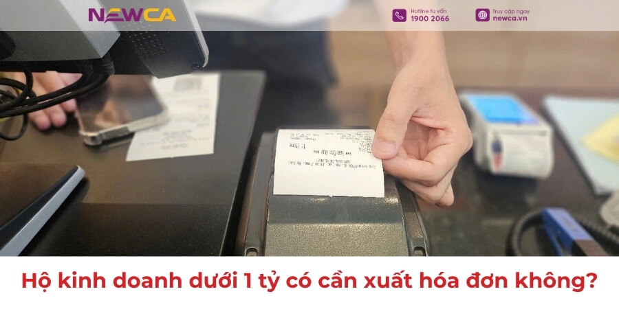 hộ kinh doanh dưới 1 tỷ có cần xuất hóa đơn không
