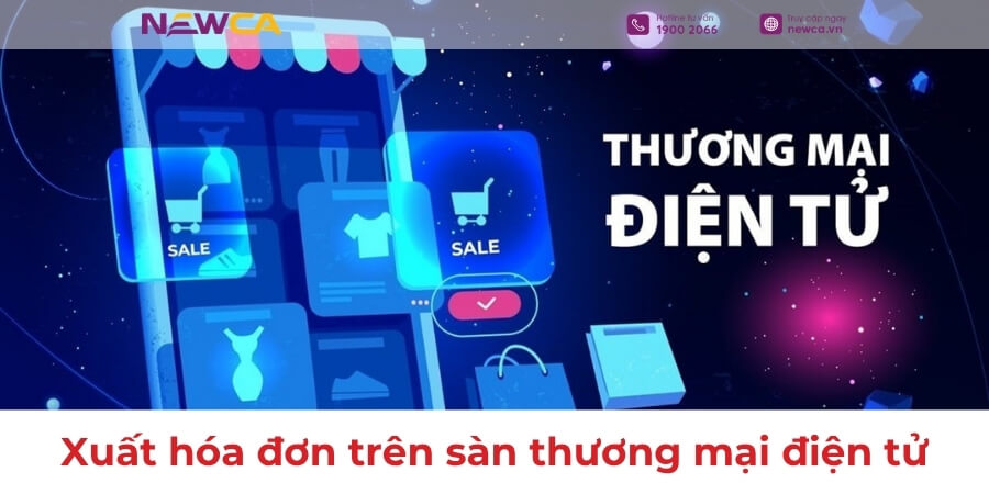 Hướng dẫn cách xuất hóa đơn trên sàn thương mại điện tử chi tiết