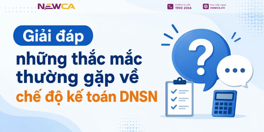Những thắc mắc thường gặp về chế độ kế toán DNSN
