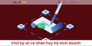 Chữ ký số cá nhân hay hộ kinh doanh: Nên chọn loại nào?