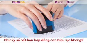 Chữ ký số hết hạn sau ngày ký: Hợp đồng điện tử còn hiệu lực không?