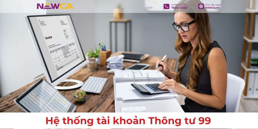 Hệ thống tài khoản Thông tư 99: 5 dấu hiệu cần kiểm tra sau chuyển đổi