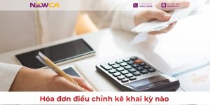 Hóa đơn điều chỉnh kê khai kỳ nào? Hướng dẫn đúng quy định 2026